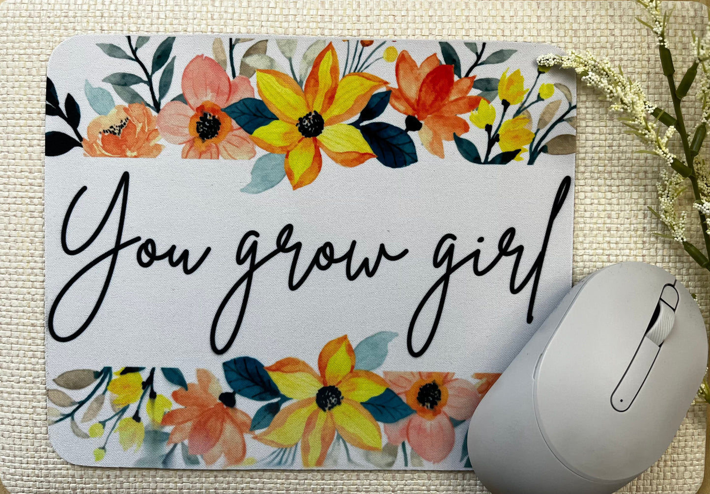 You Grow Girl Mouse Pad